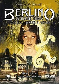 Il Richiamo di Cthulhu 7ª edizione – Berlino, la Citta' del Peccato